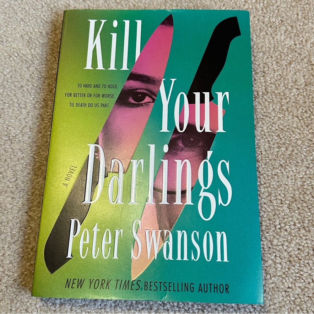 3/$15 - 2025 Kill Your Darlings, by Peter Swanson - softcover thriller book